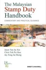The Malaysian Stamp Duty Handbook: Commentary & Practical Guidance