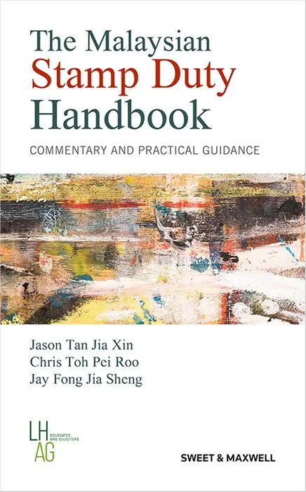 The Malaysian Stamp Duty Handbook: Commentary & Practical Guidance